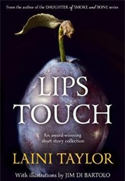 Lips Touch (Laini Taylor)