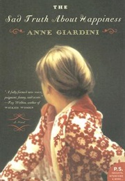 The Sad Truth About Happiness (Anne Giardini)