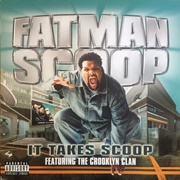 It Takes Scoop - Fatman Scoop Featuring the Crooklyn Clan