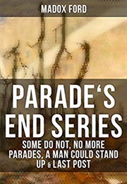 Parades End Series (Ford Madox Ford)