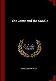 The Game and the Candle (Rhoda Broughton)