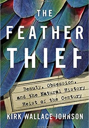 The Feather Thief (Kirk W. Johnson)
