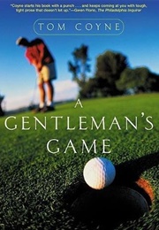 A Gentleman&#39;s Game (Tom Coyne)