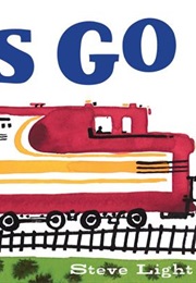 Trains Go (Steve Light)