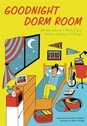 Goodnight Dorm Room (Samuel Kaplan and Keith Riegert)