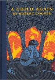 A Child Again (Robert Coover)