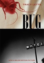 Bug (Tracy Letts)
