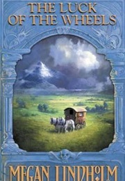 Luck of the Wheels (Megan Lindholm)