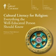 Cultural Literacy for Religion: Everything the Well-Educated Person Should Know
