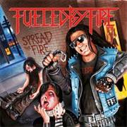 Fueled by Fire - Spread the Fire