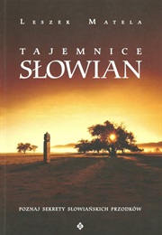 Secrets of the Slavs (Leszek Matela)