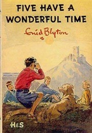 Famous Five: Five Have a Wonderful Time (Enid Blyton)