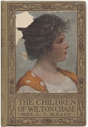 The Children of Wilton Chase (L. T. Meade)