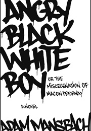 Angry Black White Boy (Adam Mansbach)