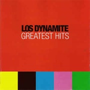 Los Dynamite - Greatest Hits