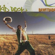 Bawitdaba - Kid Rock