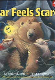 Bear Feels Scared (Karma Wilson)
