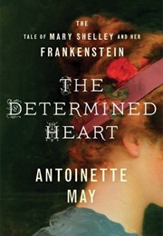 Historical Fiction Set Before 1900 (Determined Heart - Antoinette May)