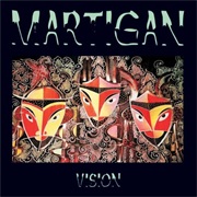 Martigan - Vision