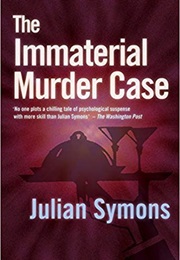 The Immaterial Murder Case (Julian Symons)
