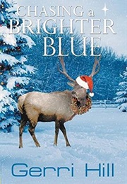 Chasing a Brighter Blue (Gerri Hill)
