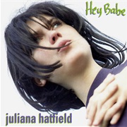Juliana Hatfield - Hey Babe