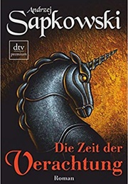 Die Zeit Der Verachtung (Andrzej Sapkowski)