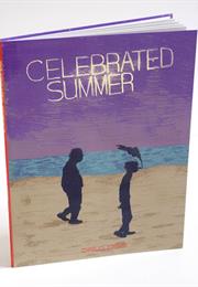 Celebrated Summer by Chuck Forsman