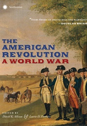The American Revolution: A World War (David K. Allison)