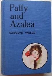 Patty and Azalea (Carolyn Wells)