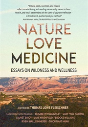 Nature Love Medicine: Essays on Wildness and Wellness (Thomas Lowe Fleischner)