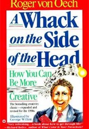 A Whack on the Side of the Head (Roger Von Oech)
