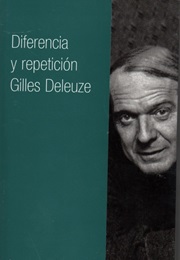 Difference and Repetition (Gilles Deleuze)