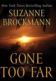Gone Too Far (Suzanne Brockmann)