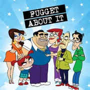 Fugget About It