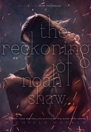 The Reckoning of Noah Shaw (Michelle Hodkin)