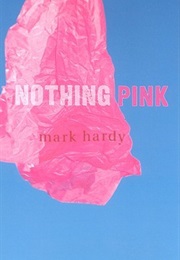 Nothing Pink (Mark Hardy)
