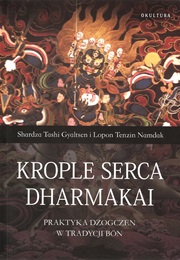 Heart Drops of Dharmakaya (Lopon Tenzin Namdak)
