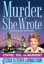 Coffee Tea or Murder (Jessica Fletcher)