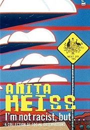 I'm Not Racist, but ... (Anita Heiss)
