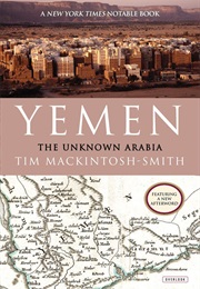 Yemen: The Unknown Arabia (Tim MacKintosh-Smith)
