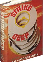 Strike Deep as "Anthony North"