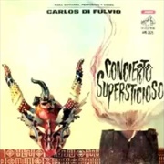 Concierto Supersticioso – Carlos Di Fulvio (1969)