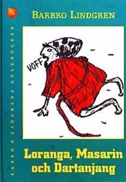 Loranga Masarin Och Dartanjang (Barbro Lindgren)
