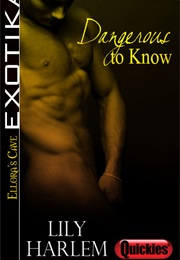 Dangerous to Know (Lily Harlem)