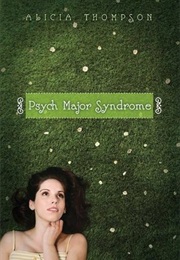 Psych Major Syndrome (Alicia Thompson)