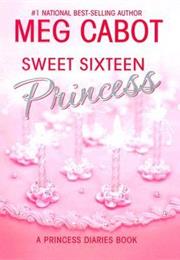 Sweet Sixteen Princess: A Princess Diaries Book (Volume VII and a Half