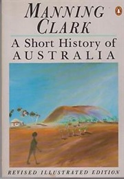 A Short History of Australia (Manning Clark)