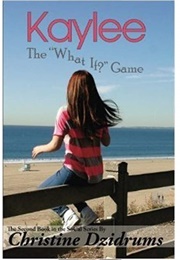 Kaylee: The "What-If?" Game (Christine Dzidrums)