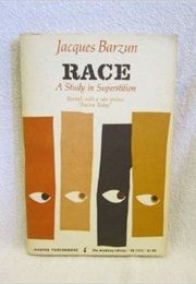 Race: A Study in Superstition (Jacques Barzun)